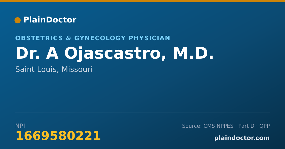 Shareable card for A Ojascastro, M.D. - Obstetrics & Gynecology Physician, Saint Louis, MO