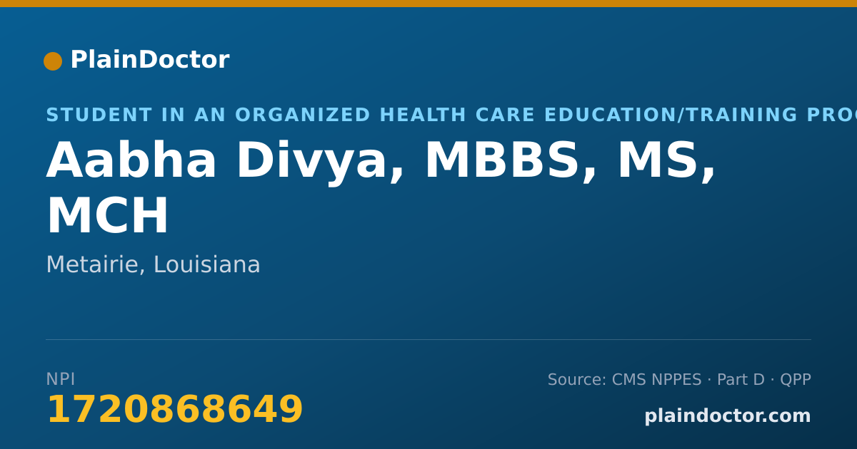Shareable card for Aabha Divya, MBBS, MS, MCH - Student in an Organized Health Care Education/Training Program, Metairie, LA