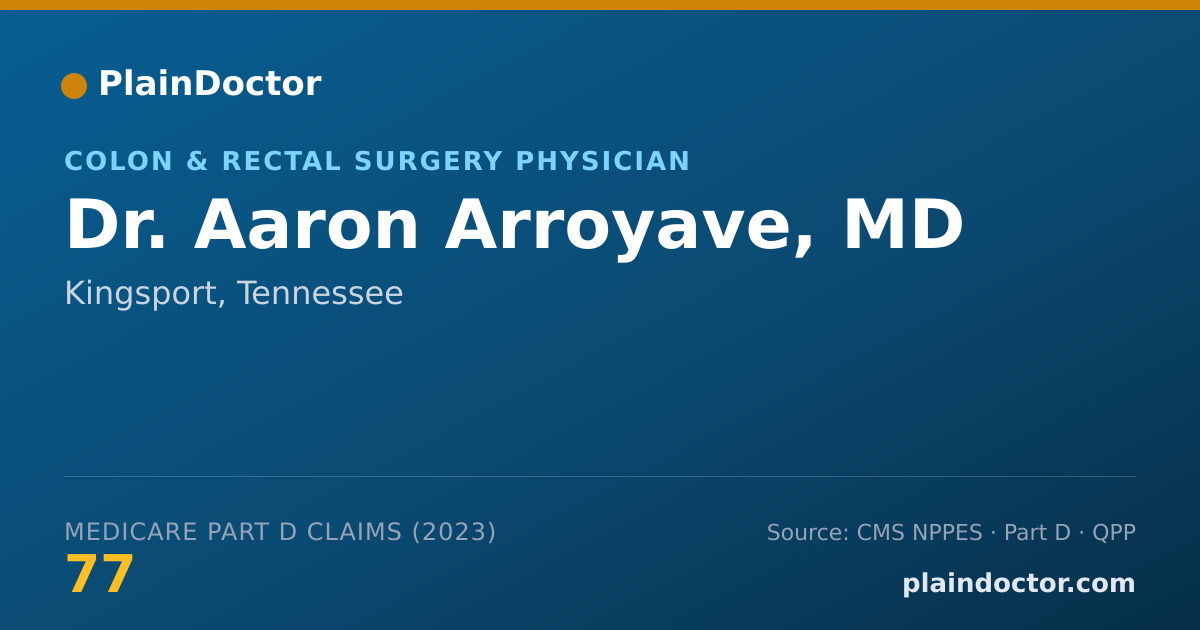 Shareable card for Aaron Arroyave, MD - Colon & Rectal Surgery Physician, Kingsport, TN