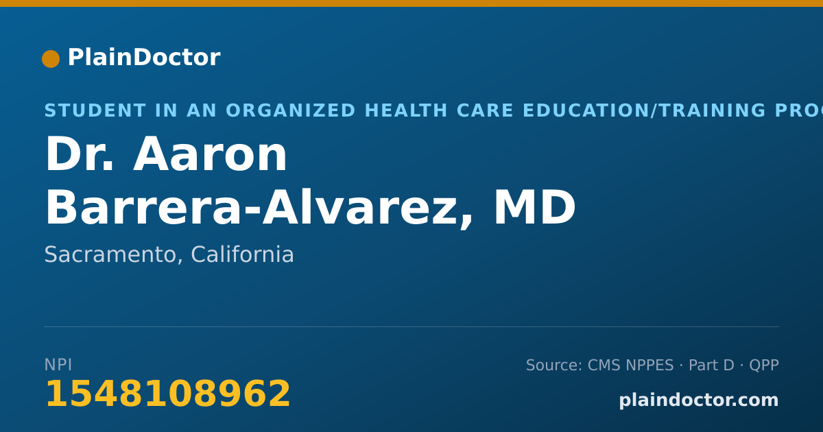 Shareable card for Aaron Barrera-Alvarez, MD - Student in an Organized Health Care Education/Training Program, Sacramento, CA