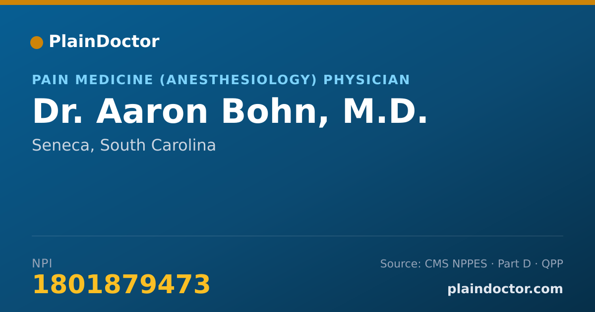 Shareable card for Aaron Bohn, M.D. - Pain Medicine (Anesthesiology) Physician, Seneca, SC