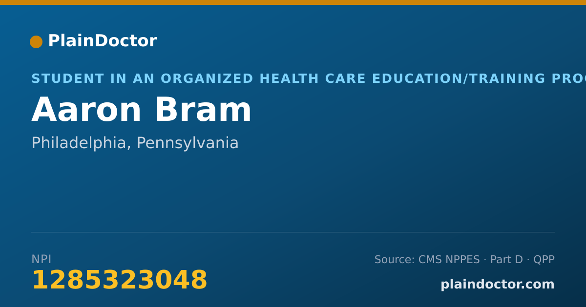 Shareable card for Aaron Bram - Student in an Organized Health Care Education/Training Program, Philadelphia, PA