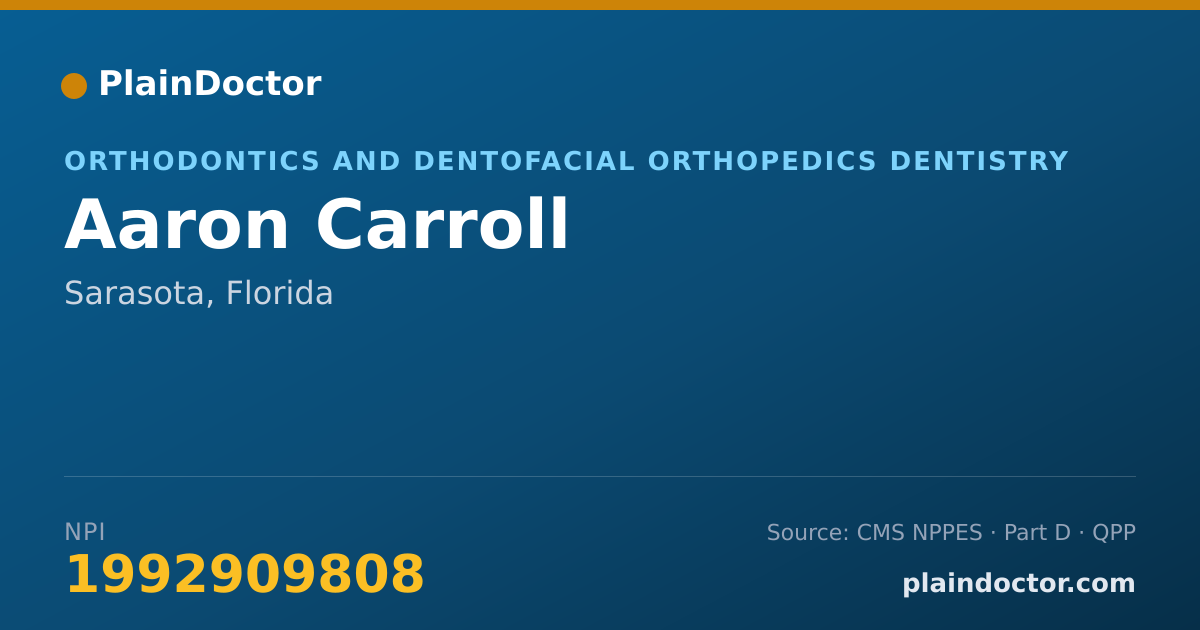 Shareable card for Aaron Carroll - Orthodontics and Dentofacial Orthopedics Dentistry, Sarasota, FL