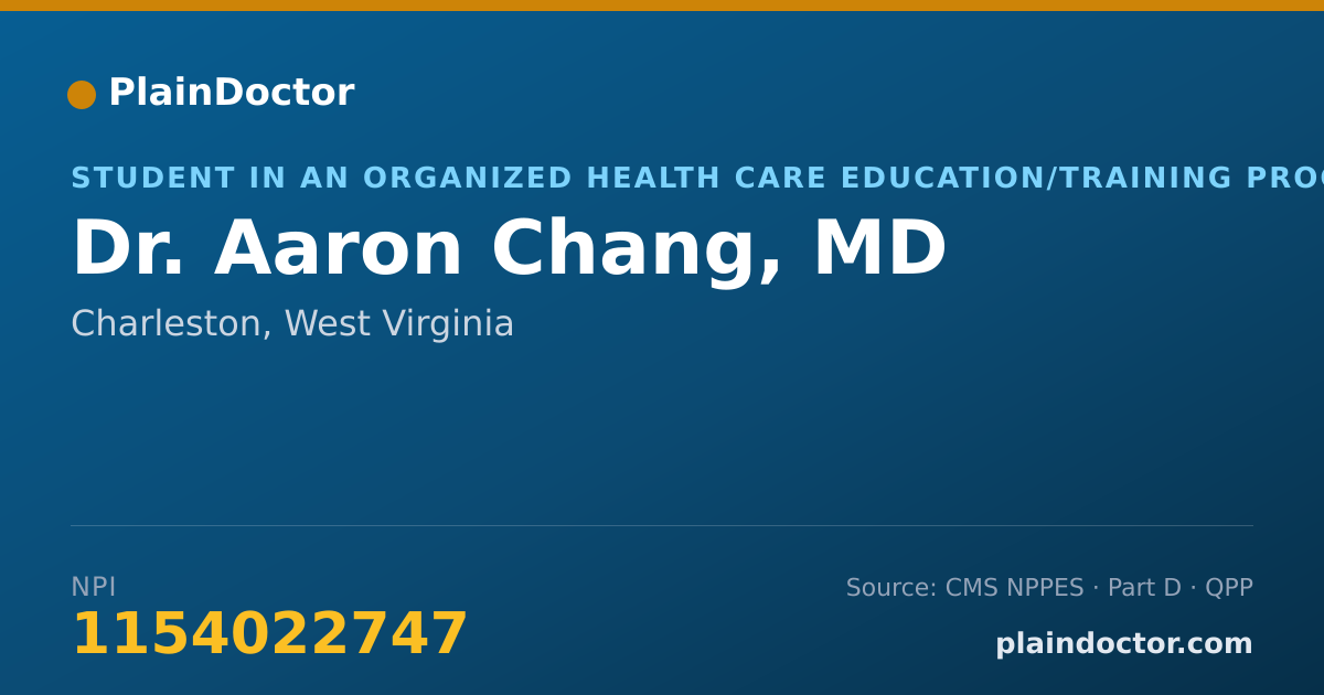 Shareable card for Aaron Chang, MD - Student in an Organized Health Care Education/Training Program, Charleston, WV