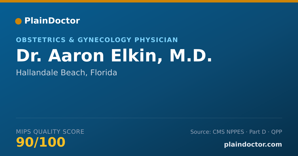 Shareable card for Aaron Elkin, M.D. - Obstetrics & Gynecology Physician, Hallandale Beach, FL