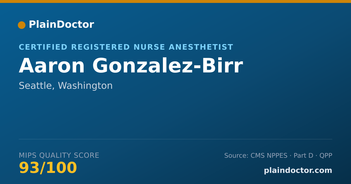 Shareable card for Aaron Gonzalez-Birr - Certified Registered Nurse Anesthetist, Seattle, WA