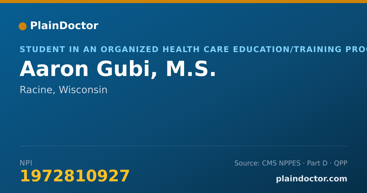 Shareable card for Aaron Gubi, M.S. - Student in an Organized Health Care Education/Training Program, Racine, WI
