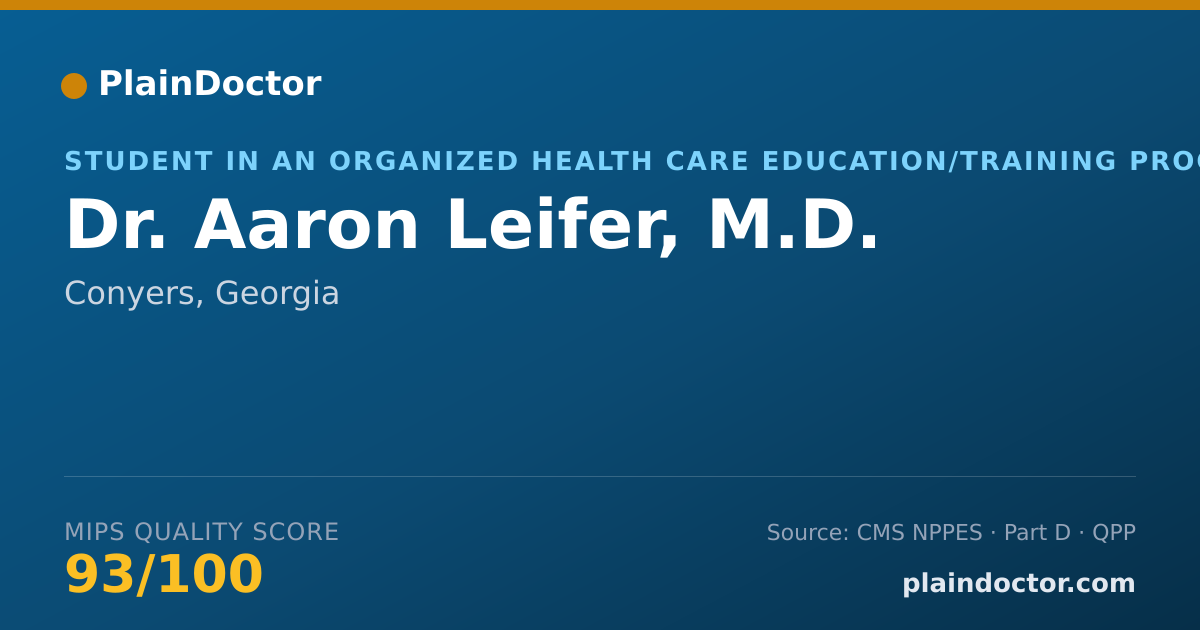 Shareable card for Aaron Leifer, M.D. - Student in an Organized Health Care Education/Training Program, Conyers, GA