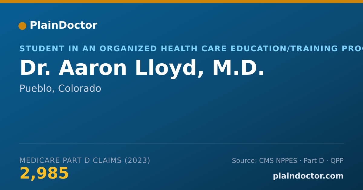 Shareable card for Aaron Lloyd, M.D. - Student in an Organized Health Care Education/Training Program, Pueblo, CO
