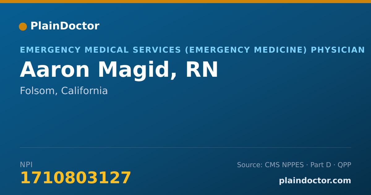Shareable card for Aaron Magid, RN - Emergency Medical Services (Emergency Medicine) Physician, Folsom, CA