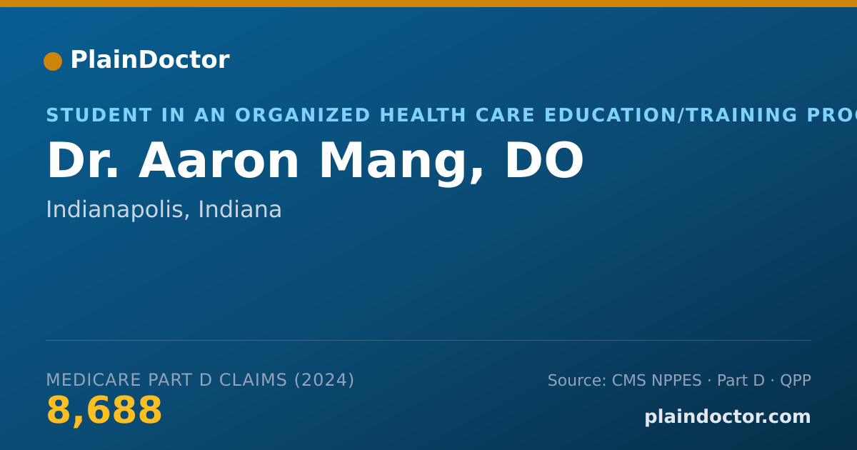 Shareable card for Aaron Mang, DO - Student in an Organized Health Care Education/Training Program, Indianapolis, IN