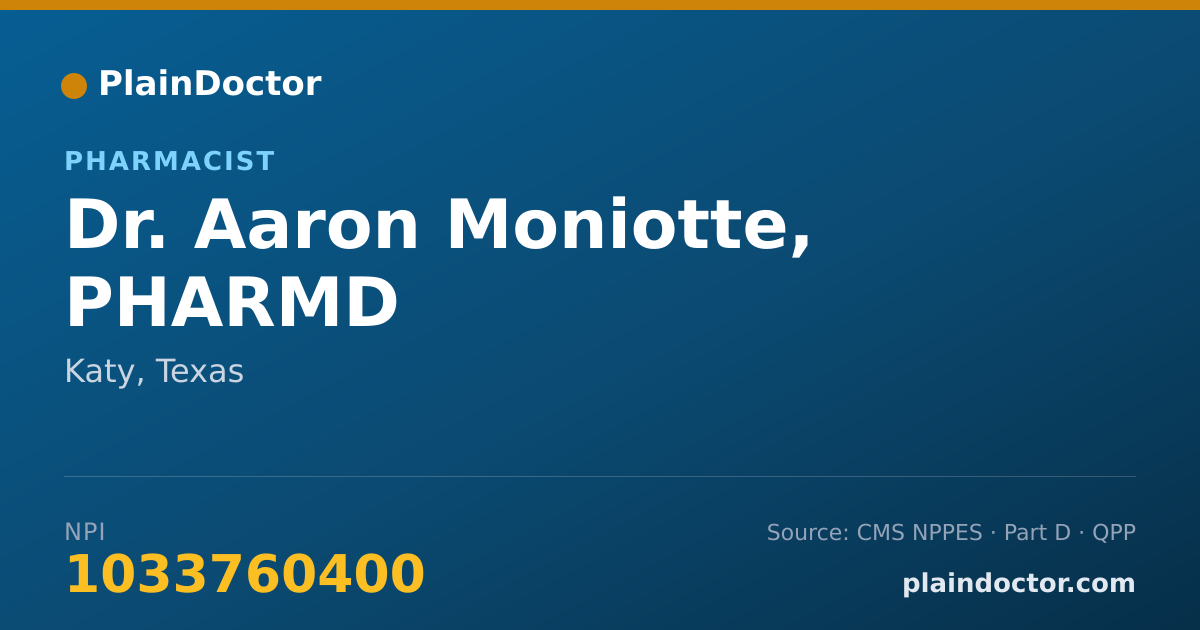 Shareable card for Aaron Moniotte, PHARMD - Pharmacist, Katy, TX
