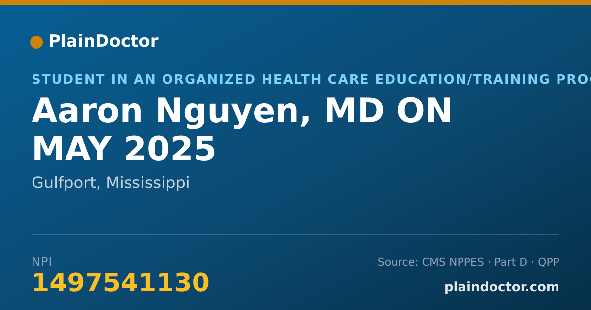 Shareable card for Aaron Nguyen, MD ON MAY 2025 - Student in an Organized Health Care Education/Training Program, Gulfport, MS