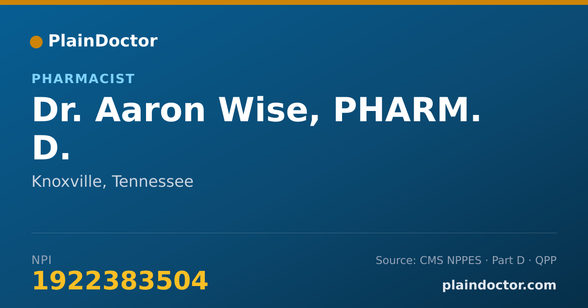 Shareable card for Aaron Wise, PHARM. D. - Pharmacist, Knoxville, TN