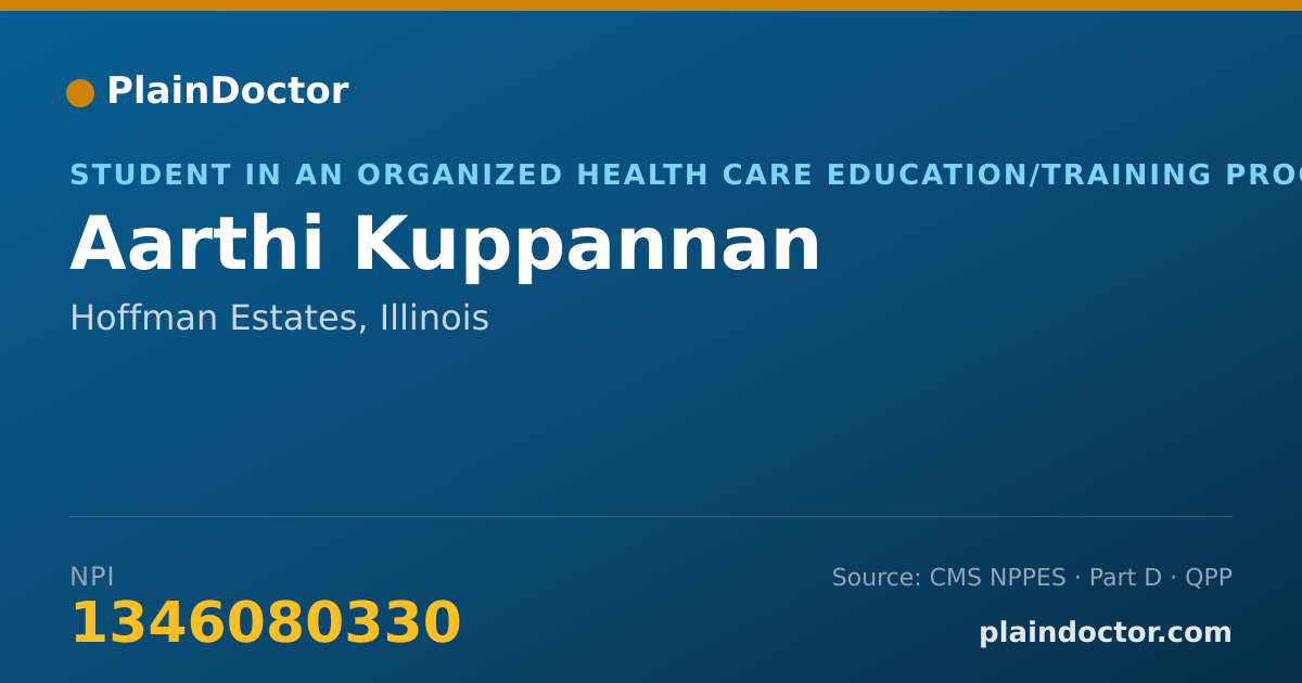 Shareable card for Aarthi Kuppannan - Student in an Organized Health Care Education/Training Program, Hoffman Estates, IL