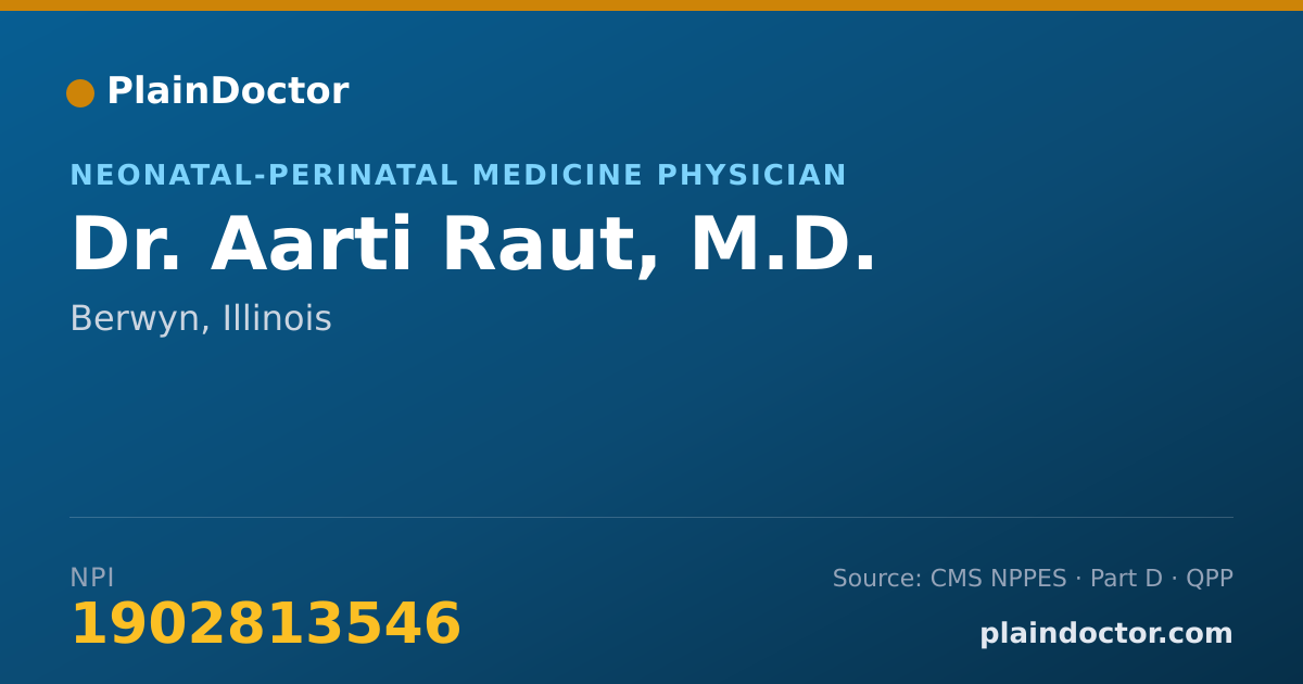 Shareable card for Aarti Raut, M.D. - Neonatal-Perinatal Medicine Physician, Berwyn, IL