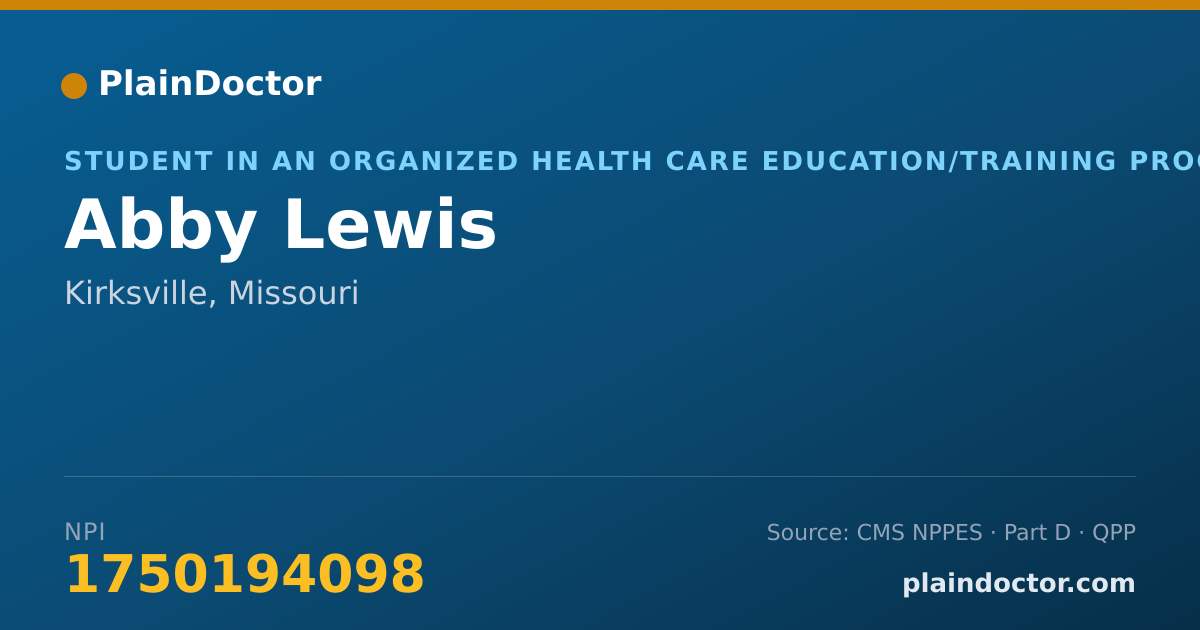 Shareable card for Abby Lewis - Student in an Organized Health Care Education/Training Program, Kirksville, MO