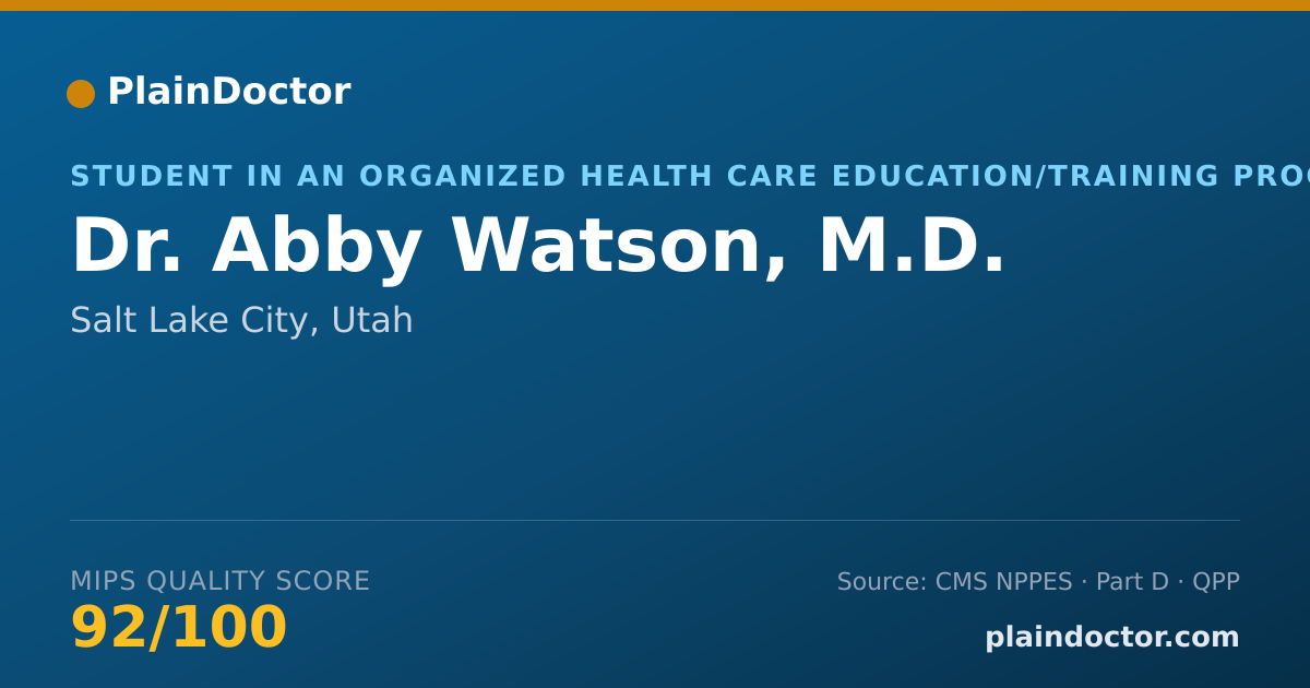 Shareable card for Abby Watson, M.D. - Student in an Organized Health Care Education/Training Program, Salt Lake City, UT