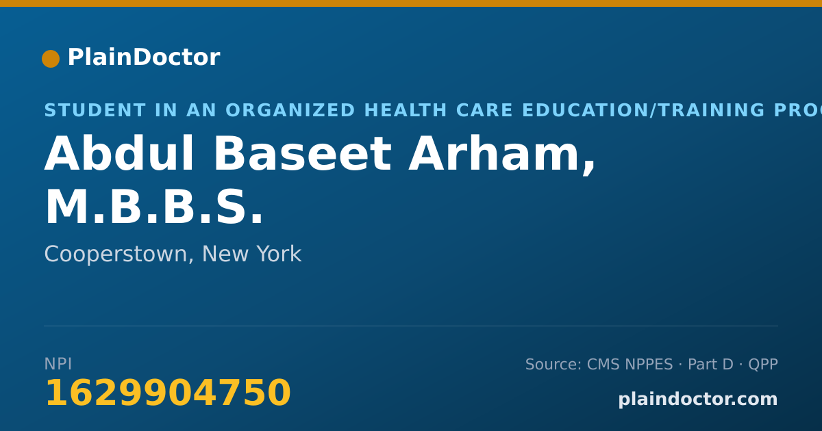 Shareable card for Abdul Baseet Arham, M.B.B.S. - Student in an Organized Health Care Education/Training Program, Cooperstown, NY