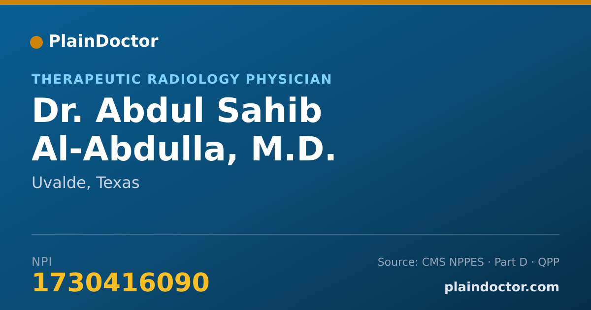 Shareable card for Abdul Sahib Al-Abdulla, M.D. - Therapeutic Radiology Physician, Uvalde, TX