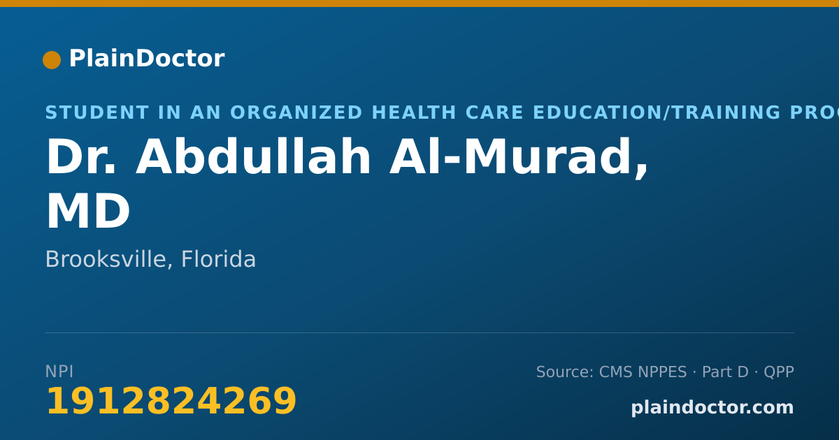 Shareable card for Abdullah Al-Murad, MD - Student in an Organized Health Care Education/Training Program, Brooksville, FL