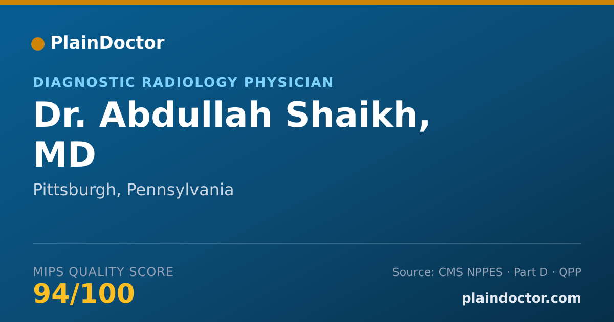 Shareable card for Abdullah Shaikh, MD - Diagnostic Radiology Physician, Pittsburgh, PA