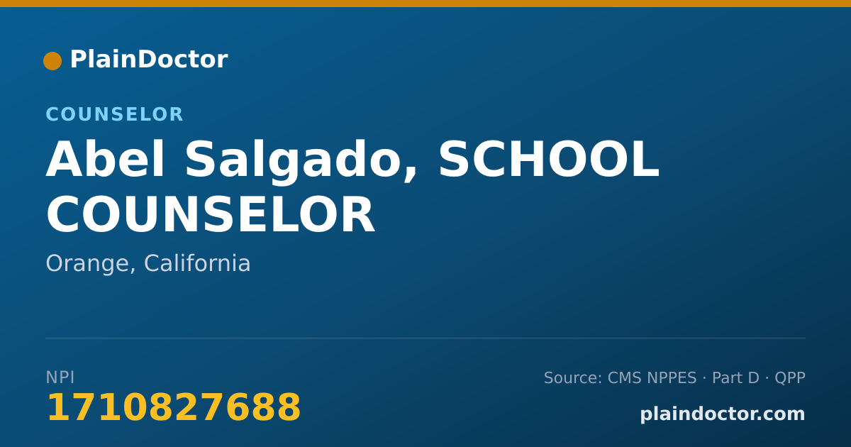 Shareable card for Abel Salgado, SCHOOL COUNSELOR - Counselor, Orange, CA