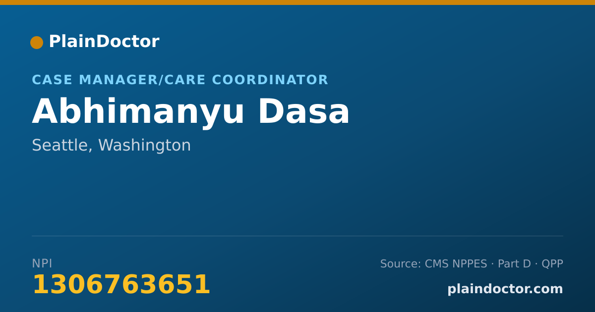 Shareable card for Abhimanyu Dasa - Case Manager/Care Coordinator, Seattle, WA
