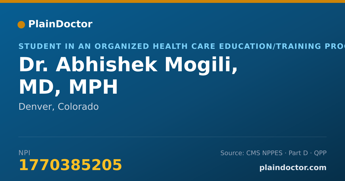 Shareable card for Abhishek Mogili, MD, MPH - Student in an Organized Health Care Education/Training Program, Denver, CO