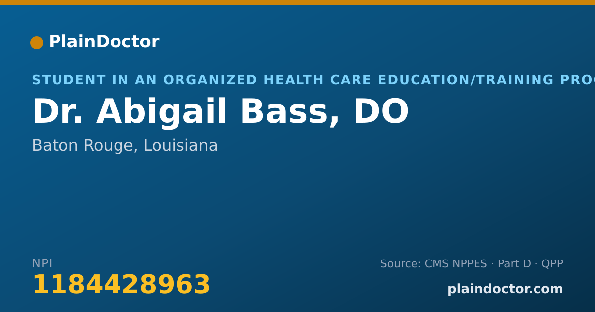 Shareable card for Abigail Bass, DO - Student in an Organized Health Care Education/Training Program, Baton Rouge, LA