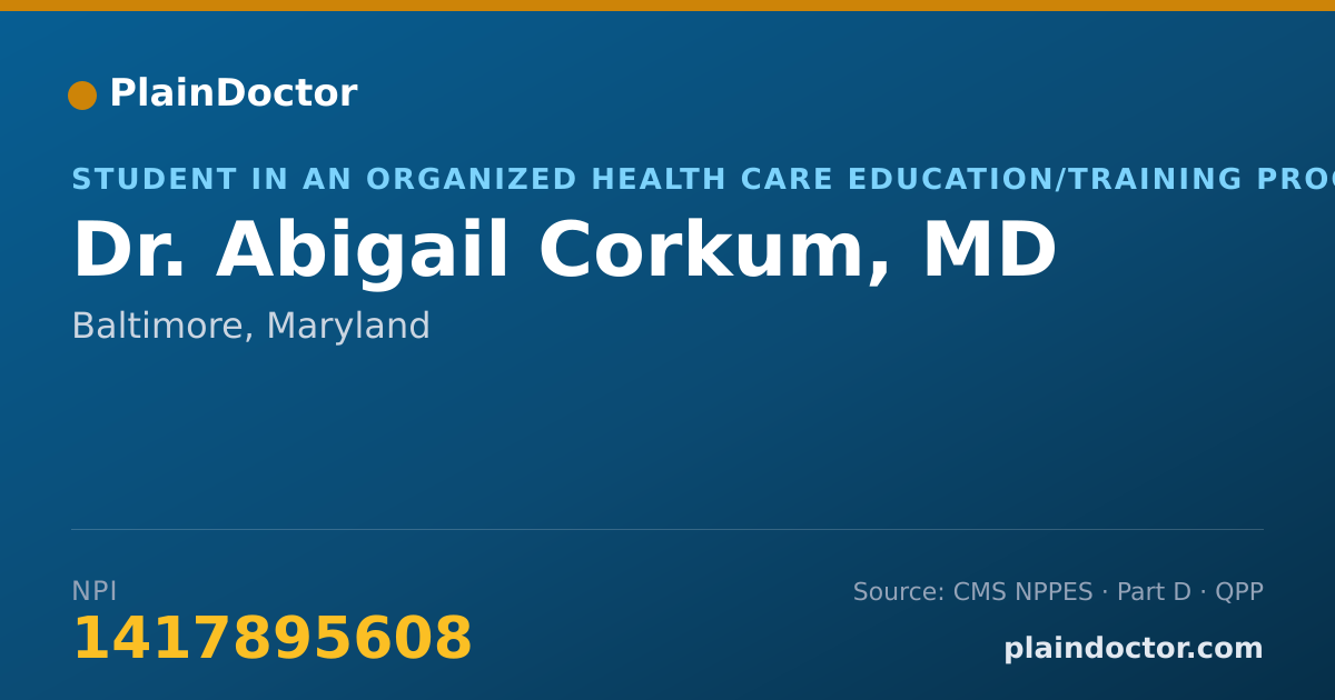 Shareable card for Abigail Corkum, MD - Student in an Organized Health Care Education/Training Program, Baltimore, MD