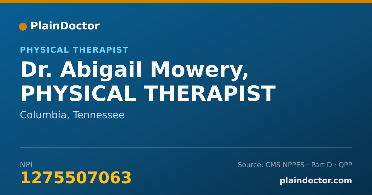 Shareable card for Abigail Mowery, PHYSICAL THERAPIST - Physical Therapist, Columbia, TN