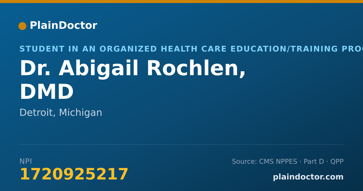 Shareable card for Abigail Rochlen, DMD - Student in an Organized Health Care Education/Training Program, Detroit, MI