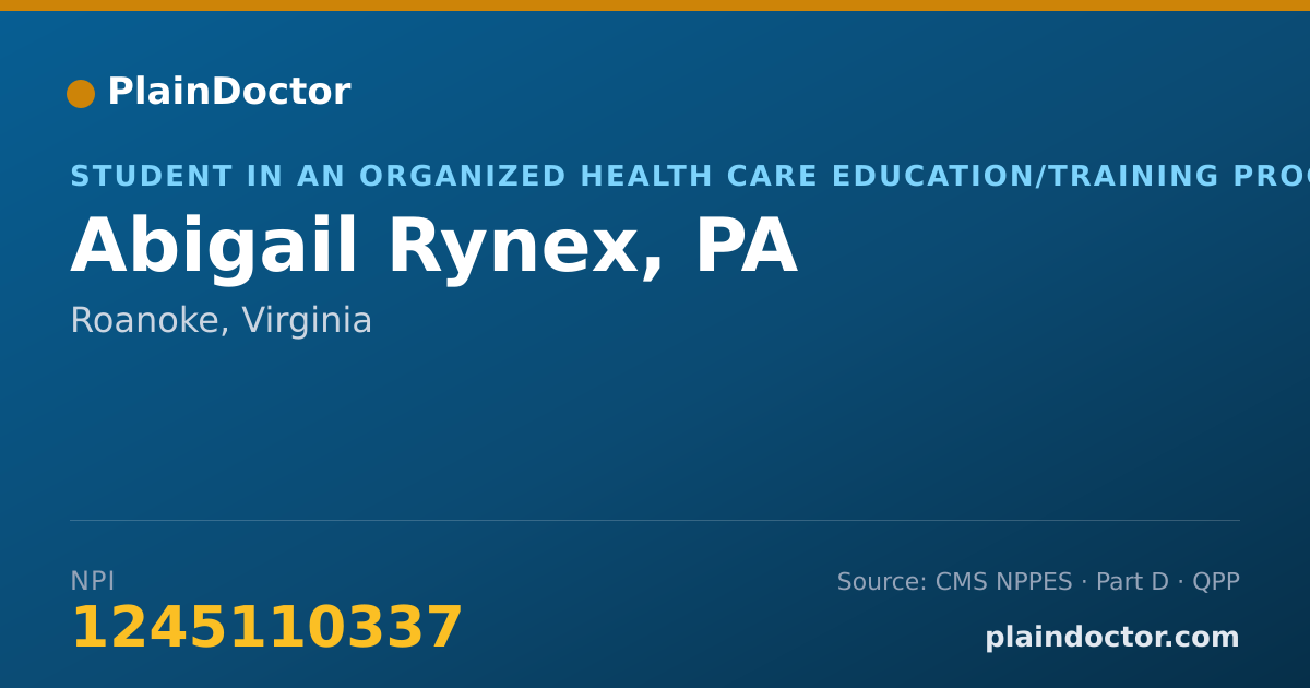 Shareable card for Abigail Rynex, PA - Student in an Organized Health Care Education/Training Program, Roanoke, VA