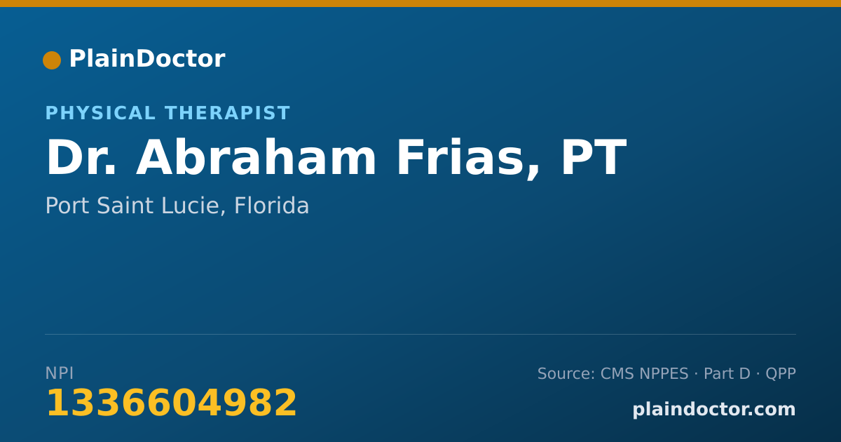 Shareable card for Abraham Frias, PT - Physical Therapist, Port Saint Lucie, FL