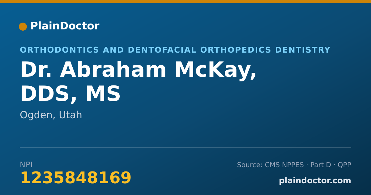 Shareable card for Abraham McKay, DDS, MS - Orthodontics and Dentofacial Orthopedics Dentistry, Ogden, UT