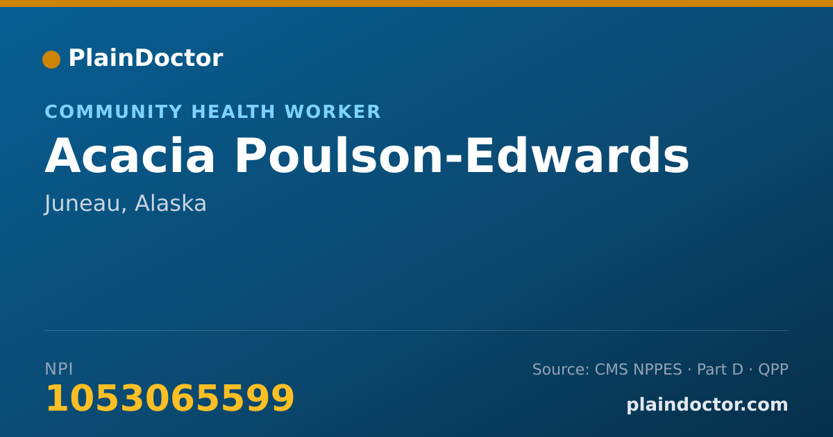 Shareable card for Acacia Poulson-Edwards - Community Health Worker, Juneau, AK