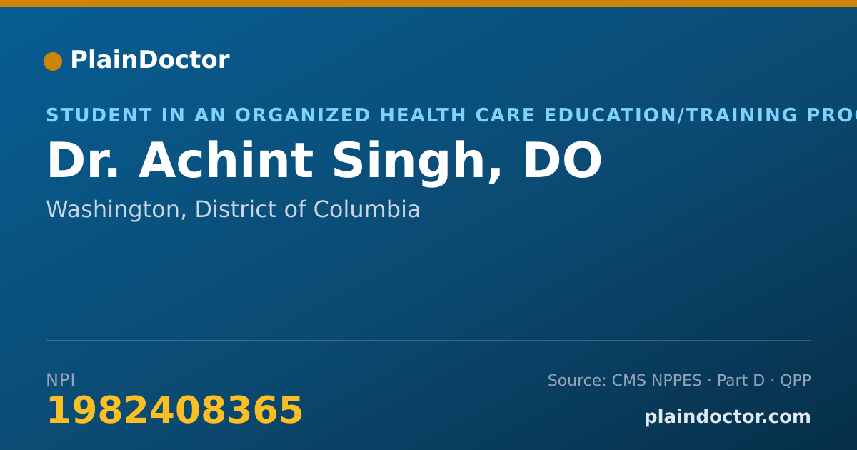 Shareable card for Achint Singh, DO - Student in an Organized Health Care Education/Training Program, Washington, DC