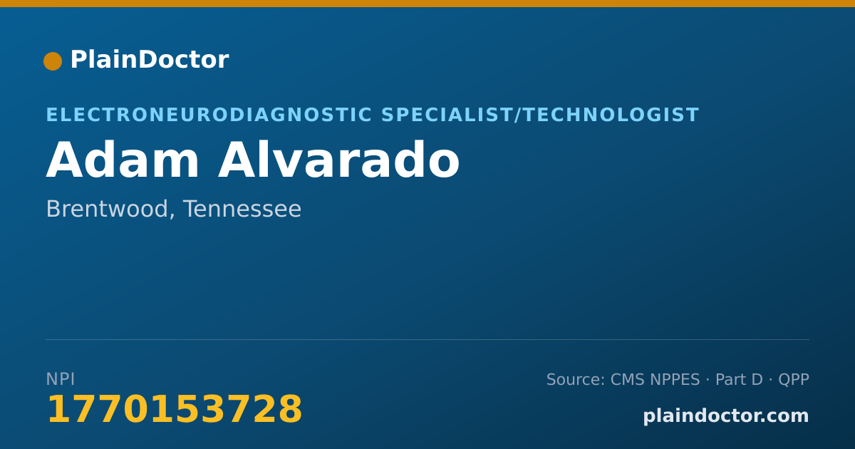Shareable card for Adam Alvarado - Electroneurodiagnostic Specialist/Technologist, Brentwood, TN