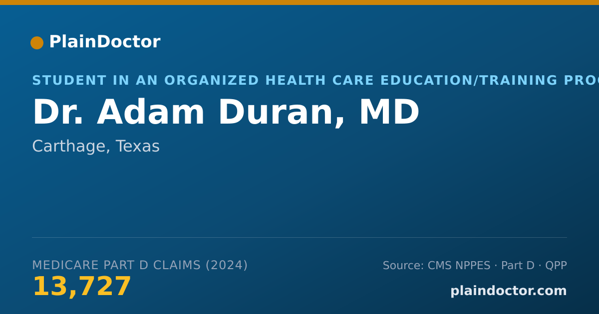 Shareable card for Adam Duran, MD - Student in an Organized Health Care Education/Training Program, Carthage, TX