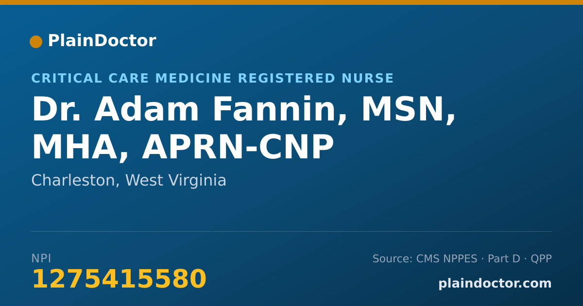 Shareable card for Adam Fannin, MSN, MHA, APRN-CNP - Critical Care Medicine Registered Nurse, Charleston, WV
