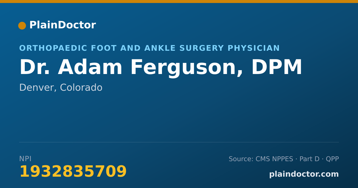 Shareable card for Adam Ferguson, DPM - Orthopaedic Foot and Ankle Surgery Physician, Denver, CO