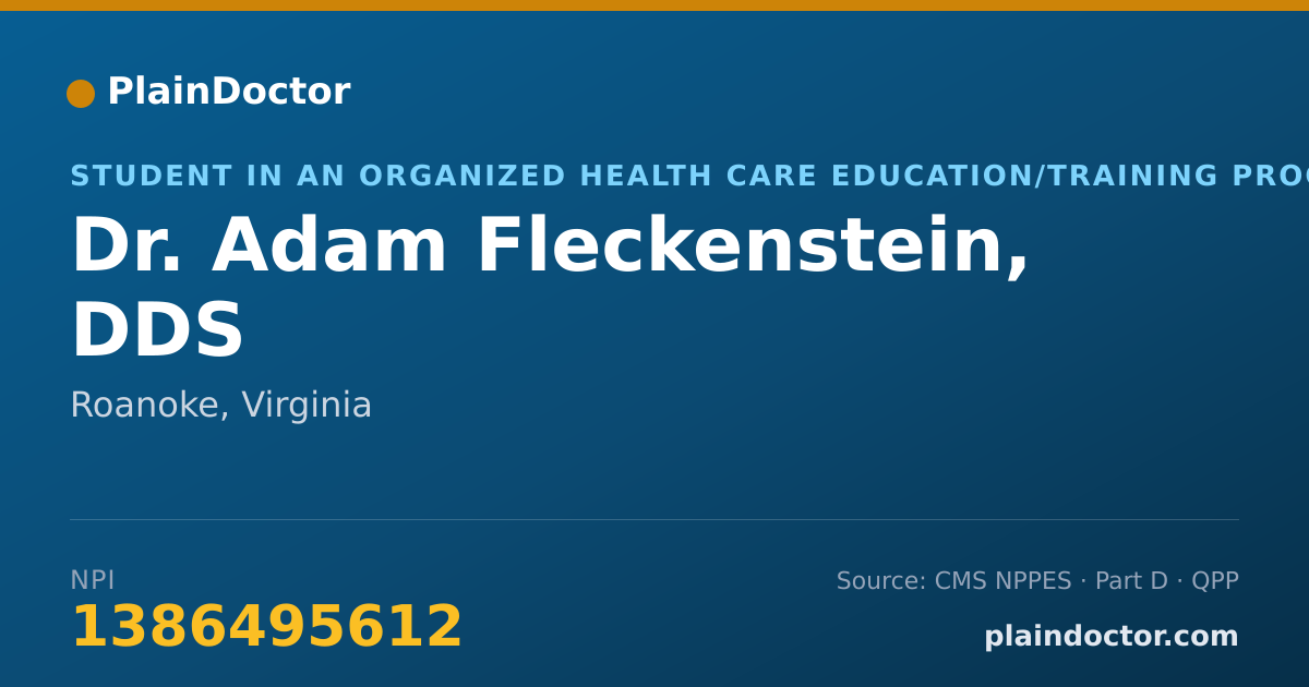 Shareable card for Adam Fleckenstein, DDS - Student in an Organized Health Care Education/Training Program, Roanoke, VA
