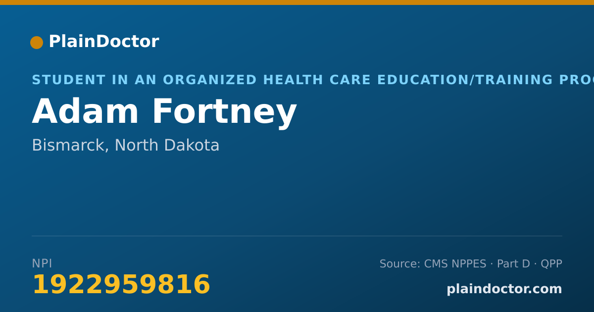 Shareable card for Adam Fortney - Student in an Organized Health Care Education/Training Program, Bismarck, ND