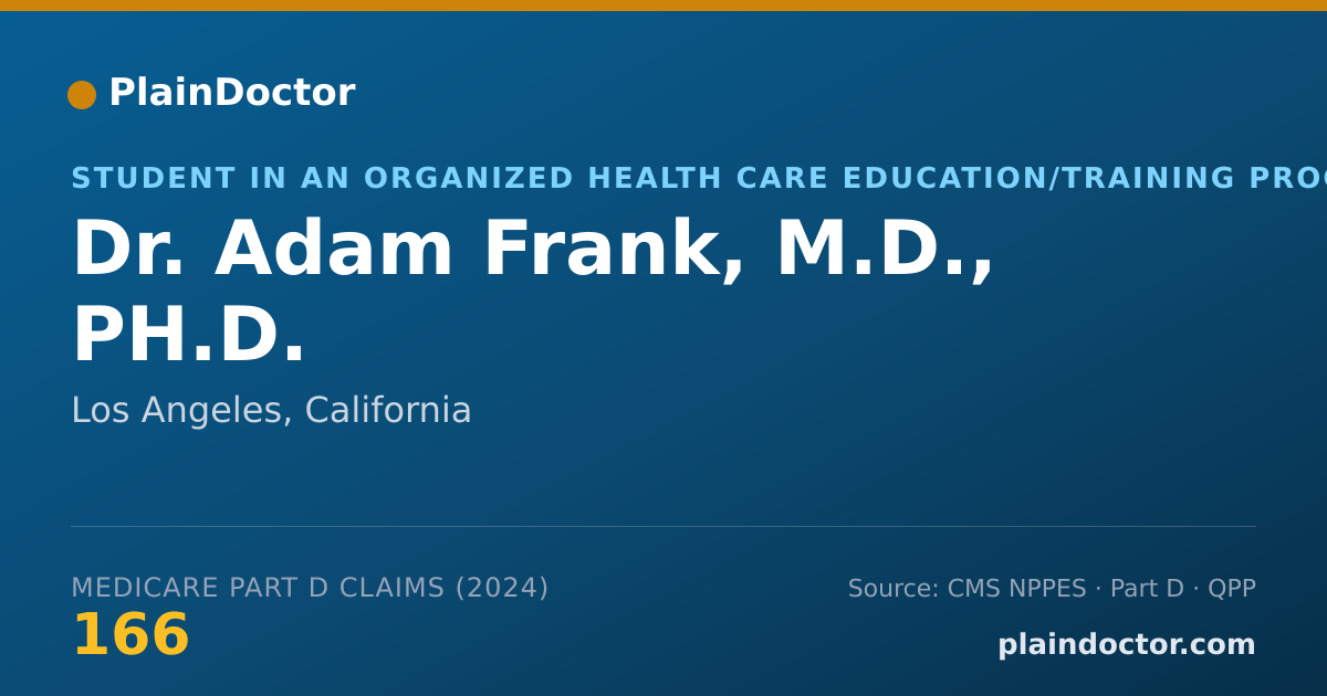 Shareable card for Adam Frank, M.D., PH.D. - Student in an Organized Health Care Education/Training Program, Los Angeles, CA