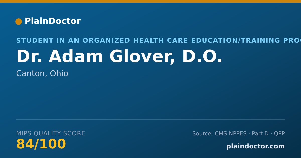 Shareable card for Adam Glover, D.O. - Student in an Organized Health Care Education/Training Program, Canton, OH