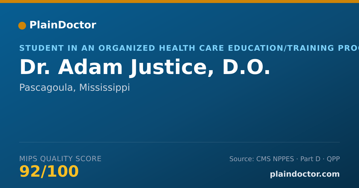 Shareable card for Adam Justice, D.O. - Student in an Organized Health Care Education/Training Program, Pascagoula, MS