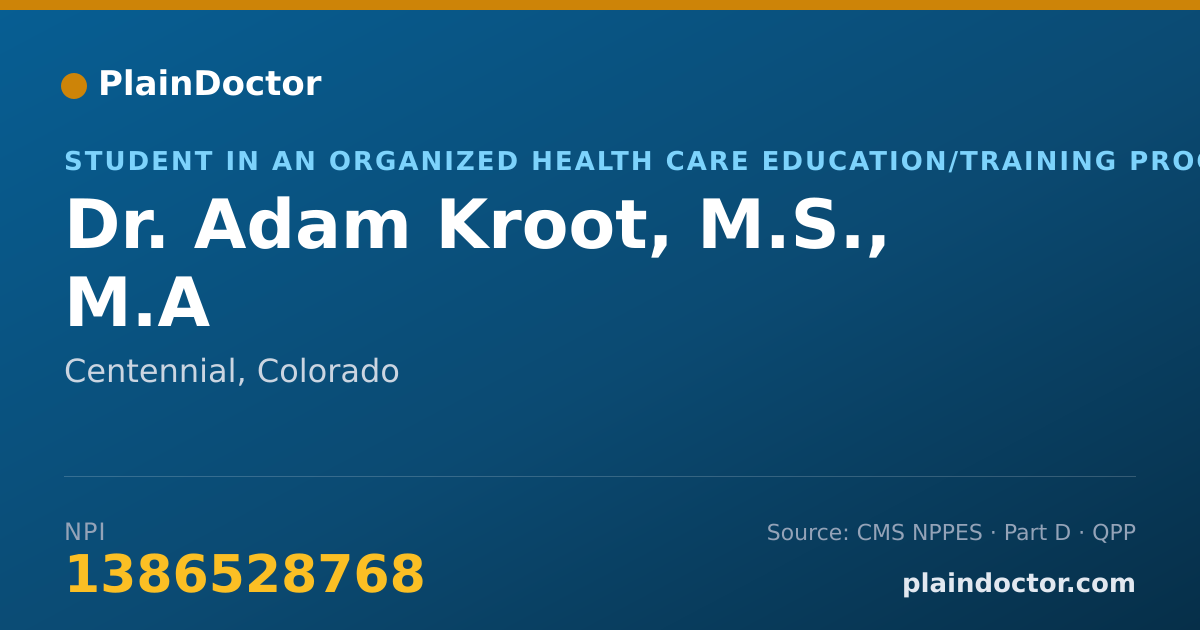 Shareable card for Adam Kroot, M.S., M.A - Student in an Organized Health Care Education/Training Program, Centennial, CO