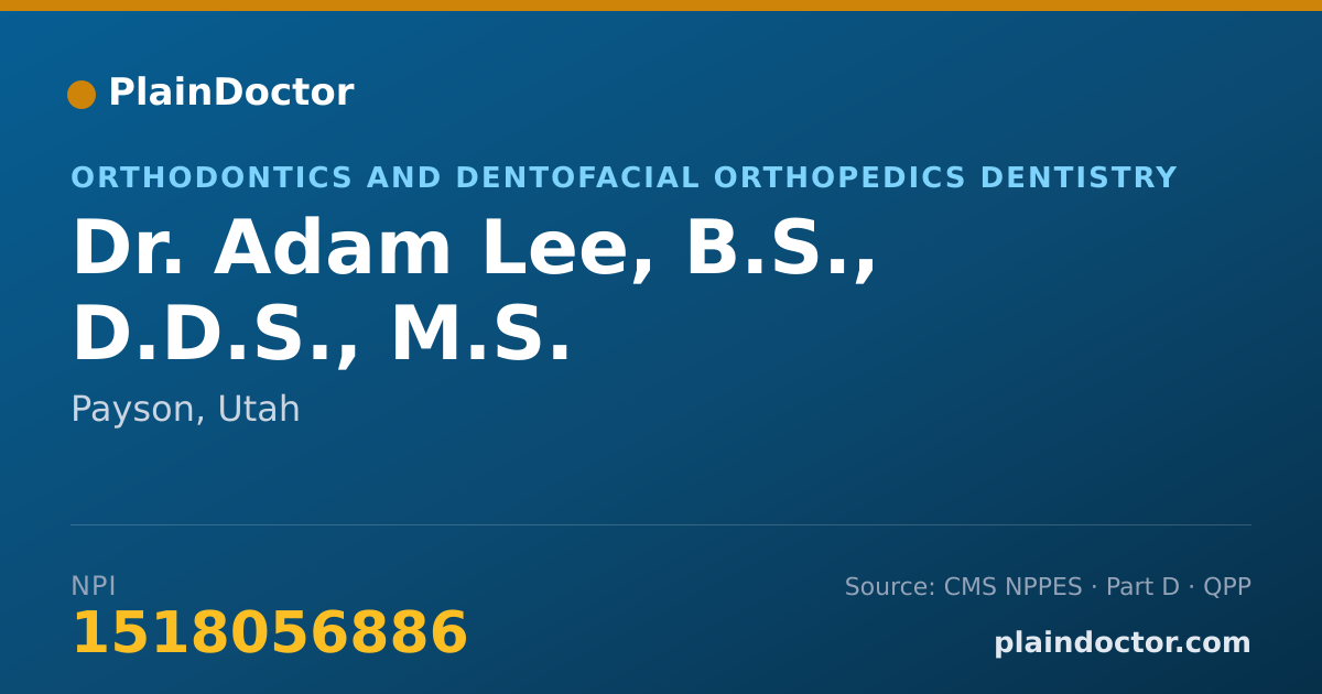 Shareable card for Adam Lee, B.S., D.D.S., M.S. - Orthodontics and Dentofacial Orthopedics Dentistry, Payson, UT