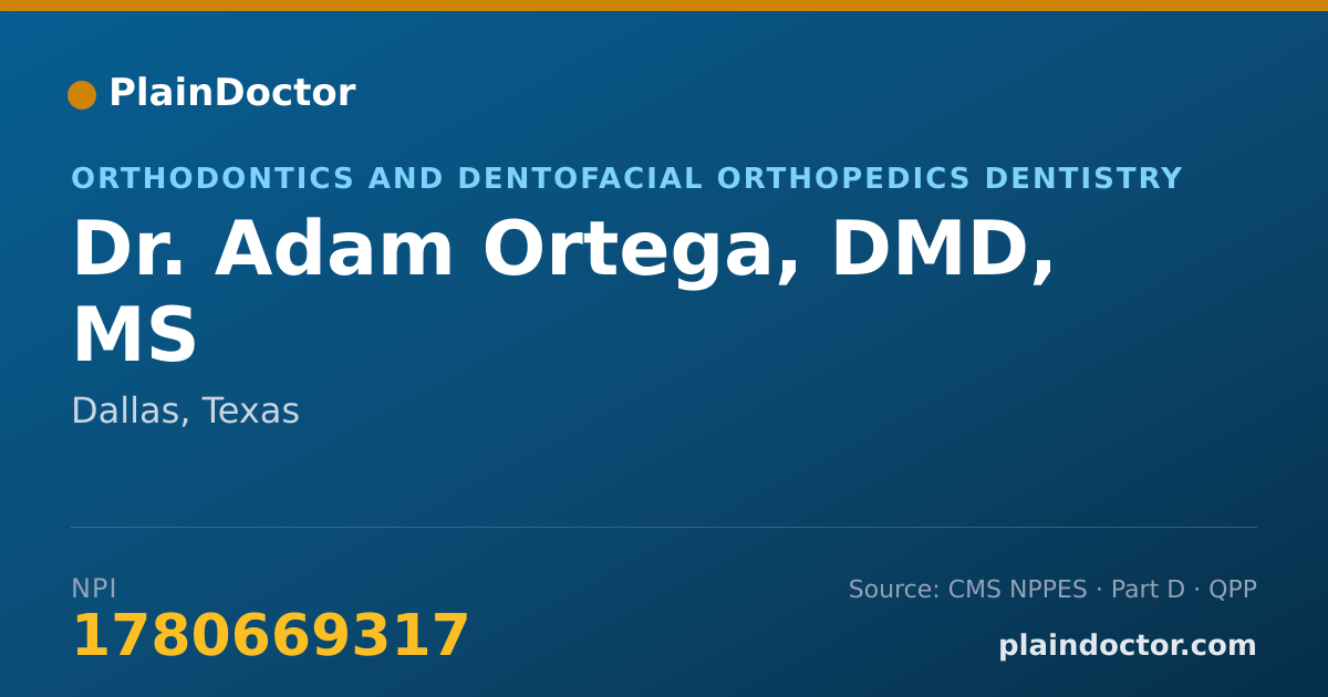 Shareable card for Adam Ortega, DMD, MS - Orthodontics and Dentofacial Orthopedics Dentistry, Dallas, TX